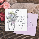 Mother I'd Pick You Wildflowers Mason Jar Holiday Card<br><div class="desc">Mother's Day saying "if mothers were flowers i'd pick you" with wildflowers in mason jar card that any mother will love getting. Back of the card is watercolor purple splash,  wildflowers and customizable message.</div>