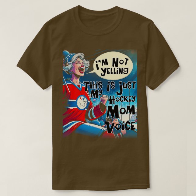 Mother Im Not Yelling This Is Just My Hockey Coach T-Shirt (Design Front)