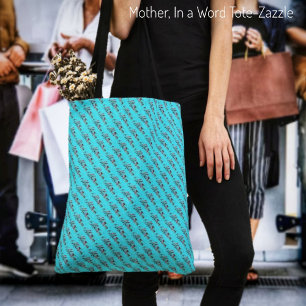 Mother, In a Word  Tote Bag