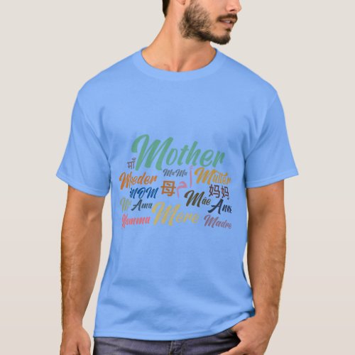 Mother in Foreign Languages Multilingual Mothers D T_Shirt