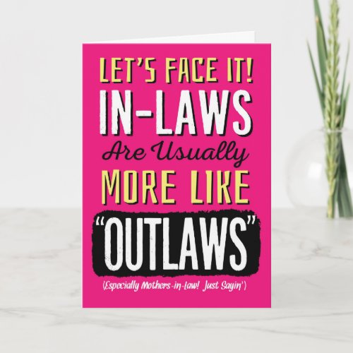 Mother_in_Law Birthday Funny more like Outlaws Card