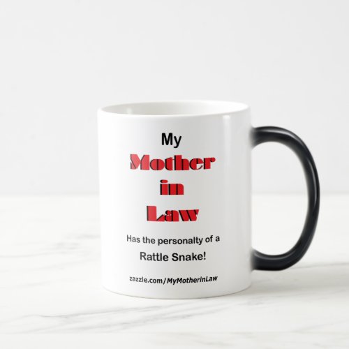 Mother in law is like a Rattle Snake Mug Magic Mug