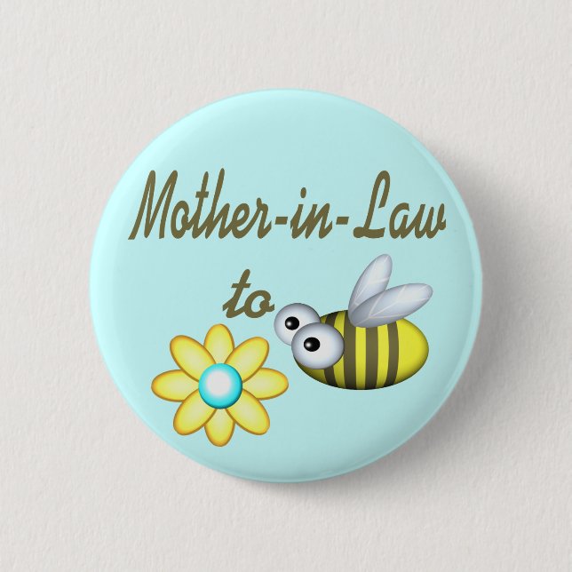 Mother In Law to Bee Button (Front)