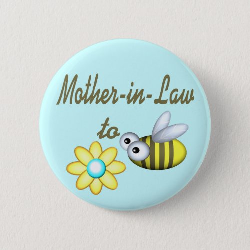 Mother In Law to Bee Button