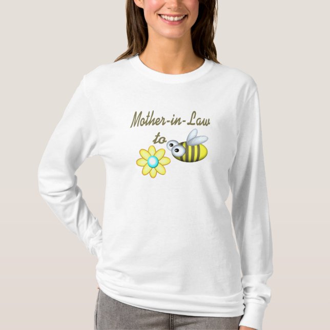 Mother In Law to Bee T-Shirt (Front)
