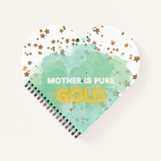 Mother is pure gold notebook