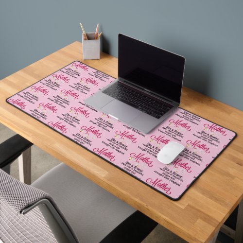 Mother Like A Flower Each One Is Beautiful Desk Mat