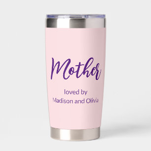 Mother Loved By Childrens Names Pink Purple Script Insulated Tumbler