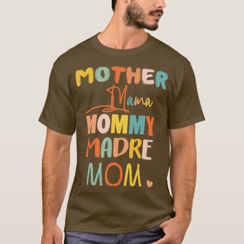 Mother Mama Mommy Madre Mom Mommy And Me Funny Boy T_Shirt