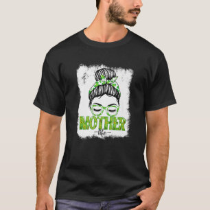 Mother Messy Bun Funny St Patrick's Day Irish Luck T-Shirt