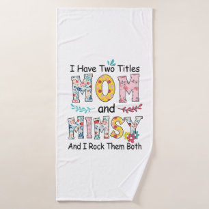 Mother Mom And Mimsy Floral Birthday Bath Towel