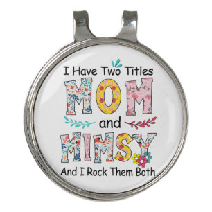 Mother Mom And Mimsy Floral Birthday Golf Hat Clip