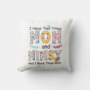 Mother Mom And Mimsy Floral Birthday Throw Pillow