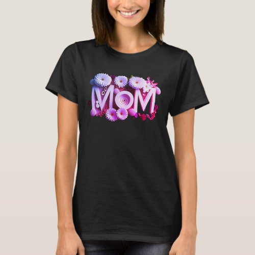 Mother Mom Mother's Day T-Shirt