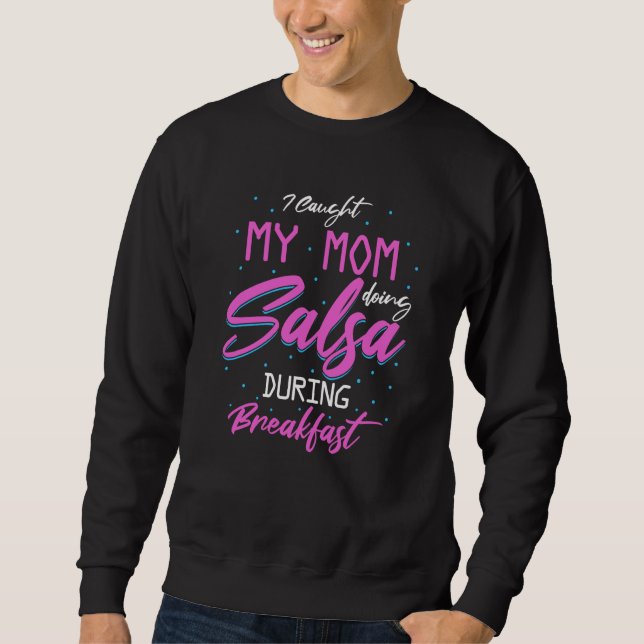 Mother Mommy  Mother's Day Dance Mom Sweatshirt (Front)