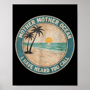 Mother Mother Ocean Have Heard Call Funny Art Poster