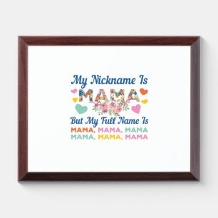 Mother My Nickname Is Mama Birthday Award Plaque