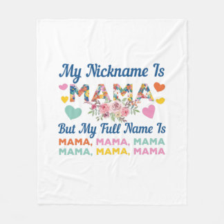 Mother My Nickname Is Mama Birthday Fleece Blanket