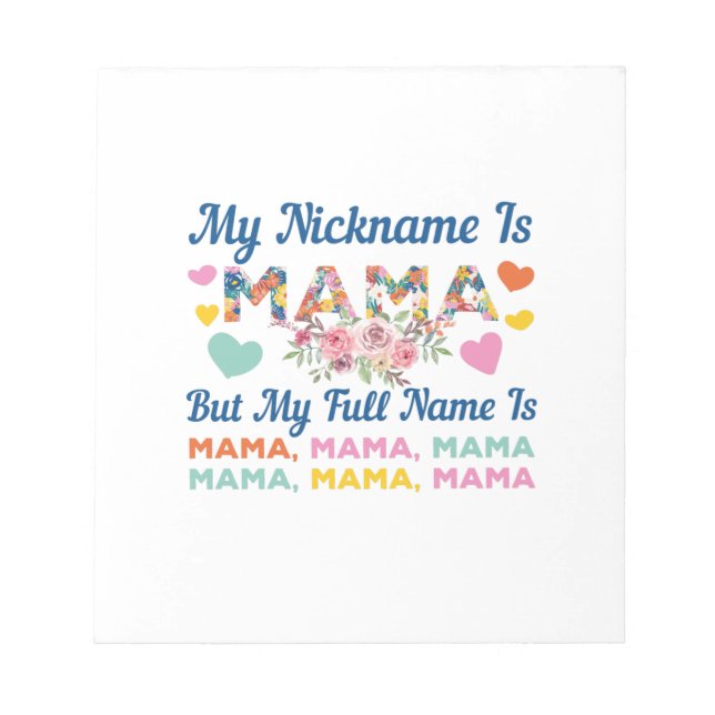 Mother My Nickname Is Mama Birthday Notepad (Front)