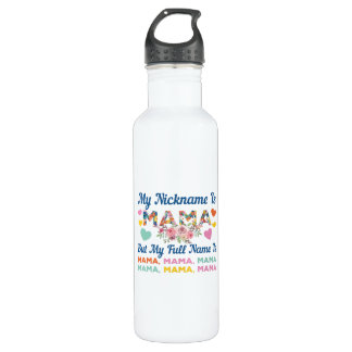 Mother My Nickname Is Mama Birthday Stainless Steel Water Bottle