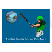 Mother Nature Always Bats Last (Front Horizontal)