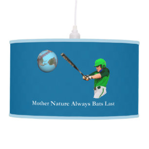Mother Nature Always Bats Last Hanging Lamp