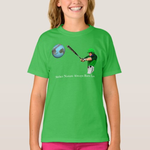 Mother Nature Always Bats Last T_Shirt