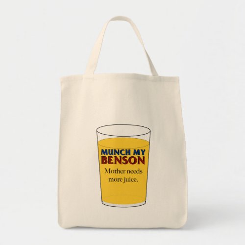 Mother Needs More Juice _ Munch My Benson Tote Bag