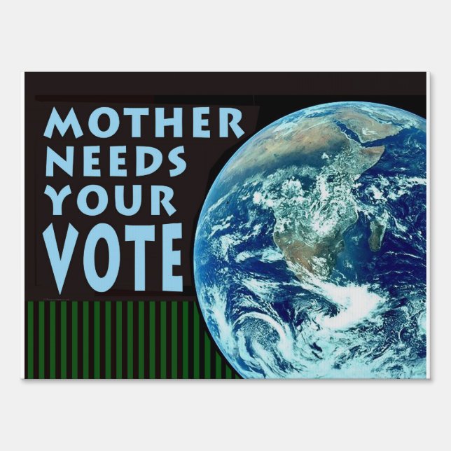 Mother Needs Vote Yard Sign (Back)