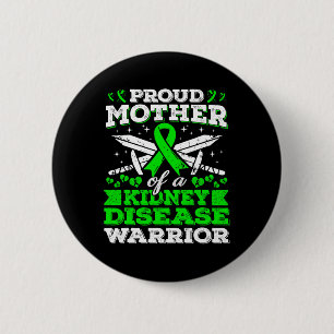 Mother Of A Kidney Disease Warrior Ckd Awareness M Button