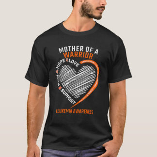 Mother Of A Warrior Heart Orange Ribbon Leukemia A T-Shirt