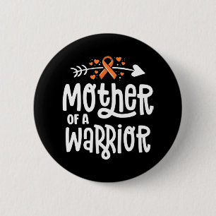 Mother Of A Warrior Mom Family Leukemia Cancer Awa Button