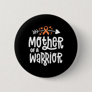Mother Of A Warrior Mom Family Leukemia Cancer Awa Button