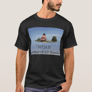 Mother Of All Bombs T-Shirt
