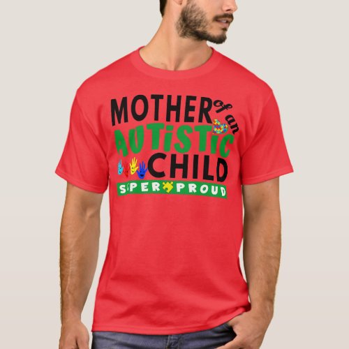 Mother of an Autistic Child Super Proud T_Shirt
