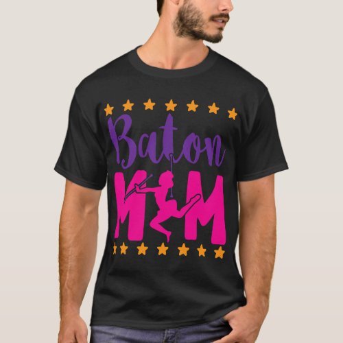 Mother of Baton Majorette or Twirler Twirling Bato T_Shirt