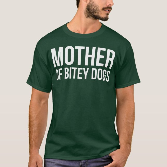 Mother Of Bitey Dogs girl T-Shirt (Front)