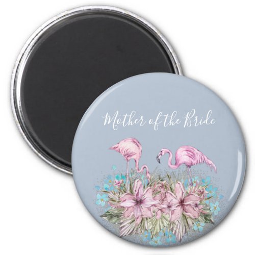 MOTHER_OF_BRIDE Blushing Flamingo Tropical Wedding Magnet