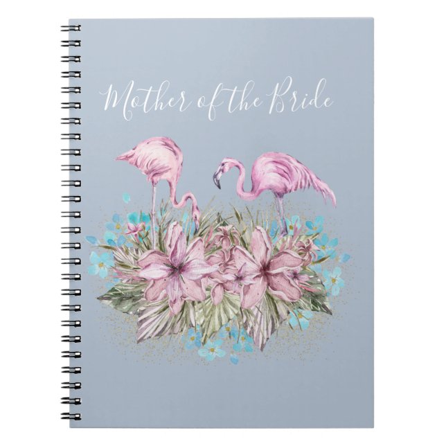 MOTHER-OF-BRIDE Blushing Flamingo Tropical Wedding Notebook (Front)