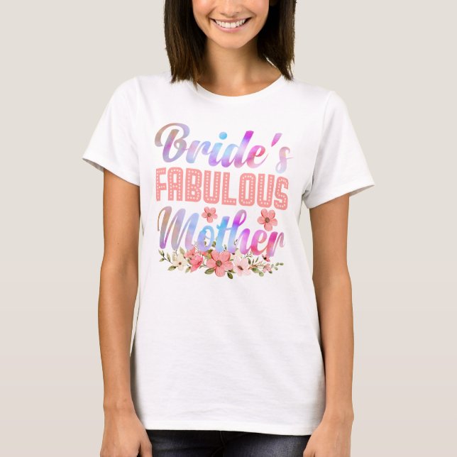 Mother of Bride Bridal Shower Wedding Brides Mom T-Shirt (Front)