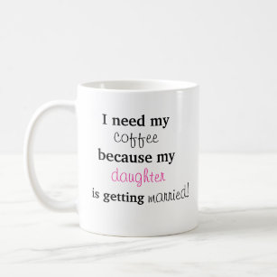 Mother of Bride Gift - Coffee Mug/Cup Coffee Mug