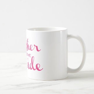 Mother of Bride Retro Script Hot Pink On White Coffee Mug