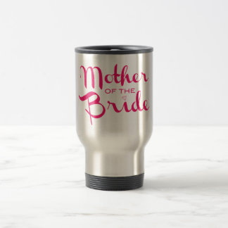 Mother of Bride Retro Script Hot Pink On White Travel Mug