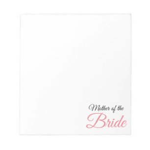 Mother of Bride Script Pink Notepad