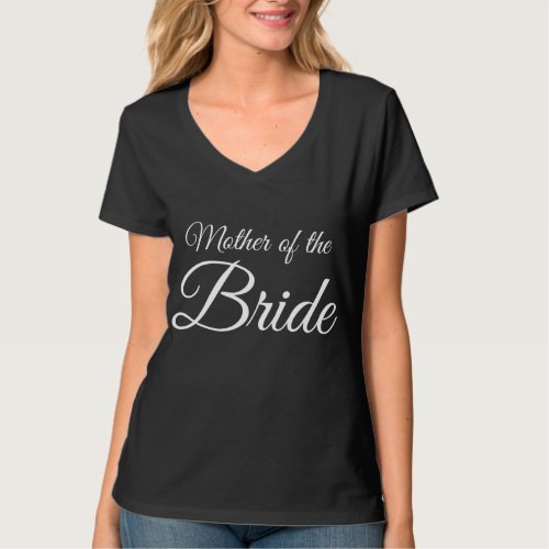 Mother of Bride Script White on Black T_Shirt