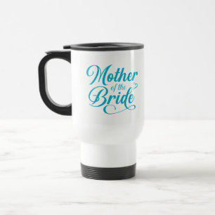 Mother of Bride Travel Mug