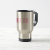 Mother of Bride Travel Mug (Front Right)