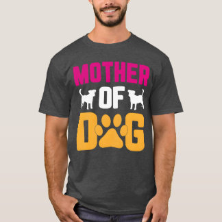Mother of dog friend T-Shirt