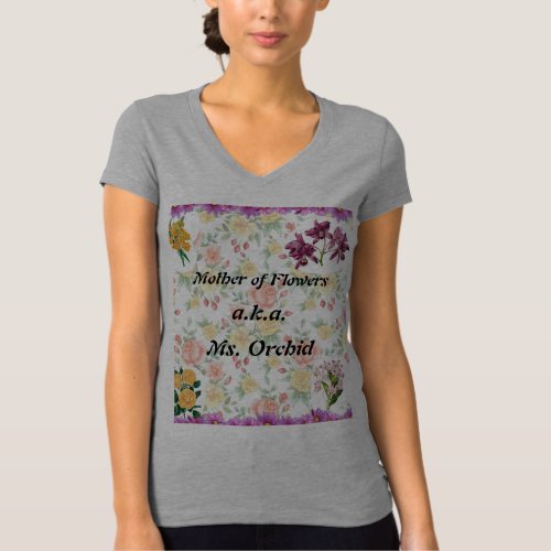 Mother of Flowers aka Ms Orchid T_Shirt