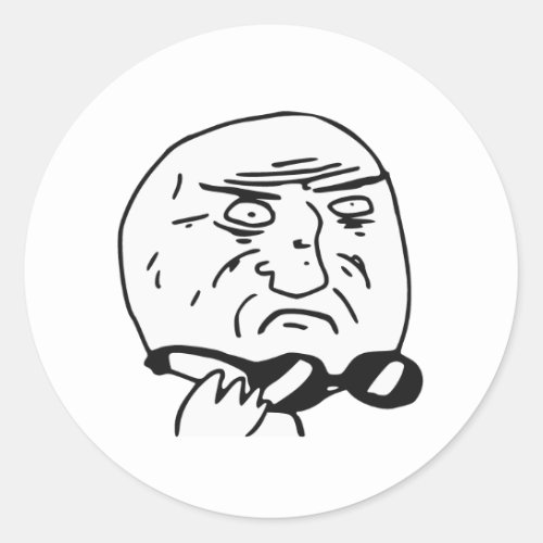 Mother of God Rage Face Comic Meme Classic Round Sticker